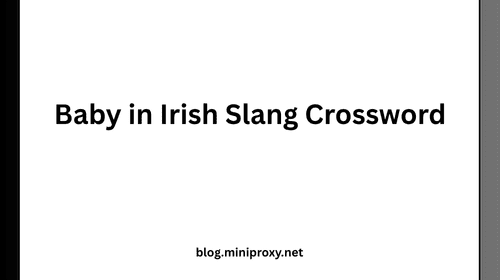 Baby in Irish Slang Crossword